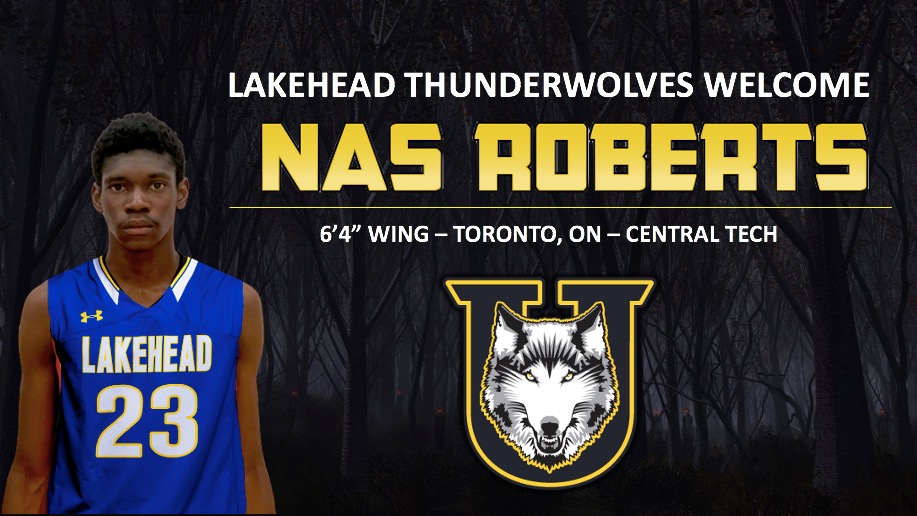 Graphic of Nas Roberts with the text "Lakehead Thunderwolves Welcomes Nas Roberts. 6 foot 4 inch wing from Toronto Ontario - Central Tech