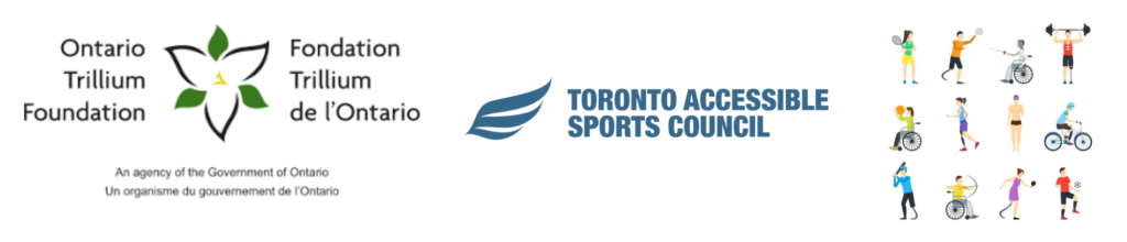 Ontario Trillium Foundation Logo, Toronto Accessible Sports Council Logo, and Parasport Collective Logo